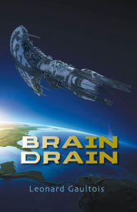 Title: Brain Drain, Author: Leonard Gaultois