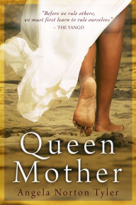 Title: Queen Mother, Author: Angela Norton Tyler