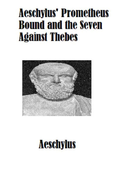 Aeschylus' Prometheus Bound and the Seven Against Thebes