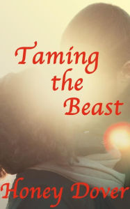 Title: Taming the Beast (Hot Shapeshifter Romance), Author: Honey Dover