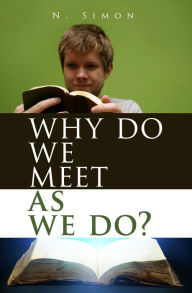 Title: Why Do We Meet As We Do?, Author: Nicolas Simon