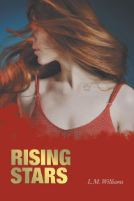 Title: Rising Stars, Author: L.M. Williams