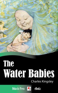 Title: The Water Babies (Illustrated), Author: Charles Kingsley