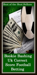 Title: Best of the best sellers Bookie Bashing Uk Correct Score Football Betting ( bookie, horse racing, association football, point spread, bating, fencing, lattice, card game, frame, bettor, play, bookmarker, backer, cardsharp, dicer ), Author: Resounding Wind Publishing