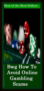 Title: Online Gambling: How To Avoid Online Gambling Scams ( addiction, poker, roulette, compulsion, dependence, casino books, craps, gambling, betting, gaming ), Author: Gambling Books