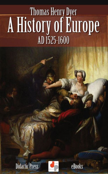 A History of Europe - AD 1525-1600