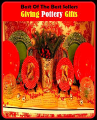 Title: 99 cent best seller Giving Pottery Gifts (give, giving, giving assistant, giving birth, giving medication, giving protection, giving up, git, giveback, gin), Author: Resounding Wind Publishing
