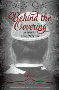 Title: BEHIND THE COVERING, Author: Sharon Spring