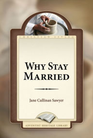 Title: Why Stay Married, Author: Jane Cullinan Sawyer