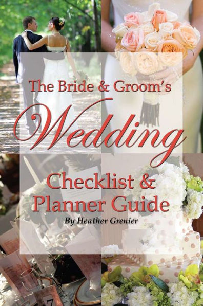 The Bride & Groom's Wedding Checklist & Planner Guide