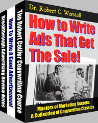 Title: How to Write Ads That Get the Sale!, Author: Dr. Robert C. Worstell