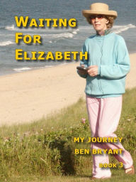 Title: Waiting for Elizabeth, Author: Ben Bryant