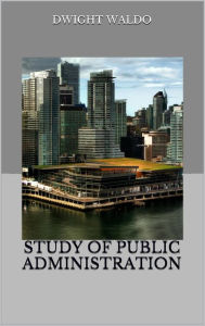 Title: Study of Public Administration, Author: Dwight Waldo