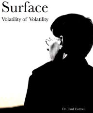 Title: Surface: Volatility of Volatility, Author: Paul Cottrell