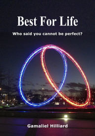 Title: Best For Life, Author: Gamaliel Hilliard