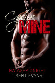 Title: Captive, Mine, Author: Natasha Knight