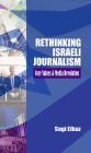 Rethinking Israeli Journalism: