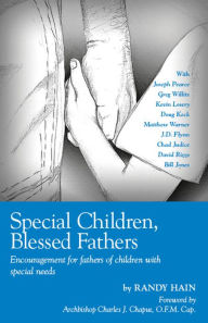 Title: Special Children, Blessed Fathers: Encouragement for fathers of children with special needs, Author: Randy Hain