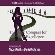 Title: The Inner Compass for Ethics and Excellence, Author: Naomi Wolf