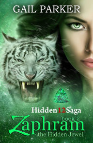 Title: Zaphram, The Hidden Jewel - Hidden12Saga, Author: Gail Parker