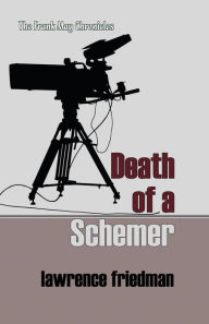 Title: Death of a Schemer, Author: Lawrence Friedman