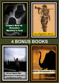 Title: Detective : Four bonus books in one Bundle Secret Agent Spy Adventures & Detective and Mystery #134, Wildlife Photography #137, Crime's Best of Detective Mystery's #142, Gunfighters #143, Author: Detective