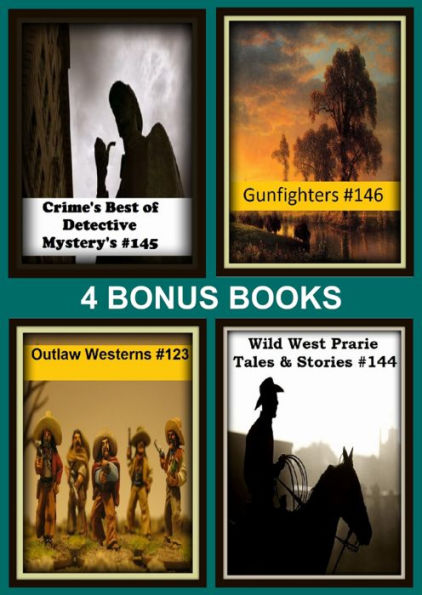 Detective: Outlaw Westerns #123, Wild West Prarie Tales & Stories #144, Crime's Best of Detective Mystery's #145, Gunfighters #146Crime's Best of Detective Mystery's #145, Secret Agent Spy Adventures & Detective and Mystery #138, Western Books #146, Wildl