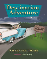 Title: Destination Adventure, Author: Karen Jonice Bricker