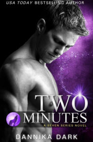 Title: Two Minutes (Seven Series #6), Author: Dannika Dark