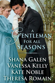 Title: A Gentleman For All Seasons, Author: Shana Galen