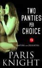 Two Panties Per Choice