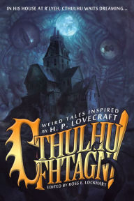 Title: Cthulhu Fhtagn!, Author: Ross E. Lockhart