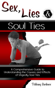 Title: Sex, Lies and Soul Ties, Author: Tiffany Buckner