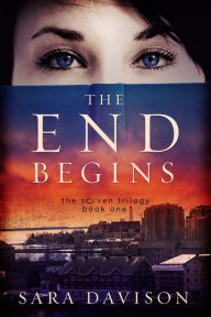 Title: The End Begins, Author: Sara Davison
