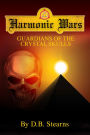 Harmonic Wars: Guardians of the Crystal Skulls