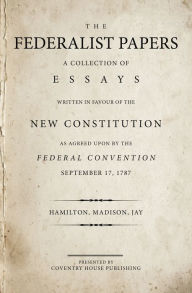 Title: The Federalist Papers, Author: Alexander Hamilton