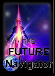 Title: The Future Navigator (Vistavien Way), Author: David Yourtee