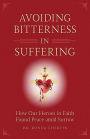 Avoiding Bitterness in Suffering