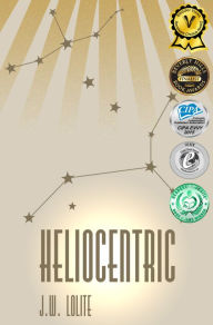 Title: Heliocentric, Author: J. W. Lolite