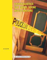 Title: Criminalistics for Crime Scene Investigators, Author: Jon Lewis