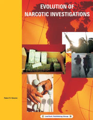 Title: Evolution of Narcotic Investigations, Author: Robert Almonte