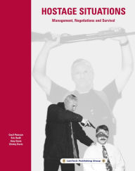 Title: Hostage Situations: Management, Negotiations and Survival, Author: Amy Davis