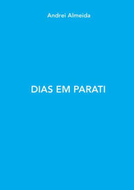 Title: Dias Em Parati, Author: Andrei Almeida