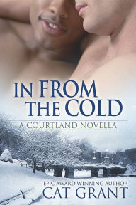 Title: In From the Cold - A Courtland Novella, Author: Cat Grant