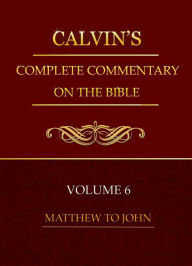 Title: Calvin's Complete Commentary, Volume 6, Author: John Calvin