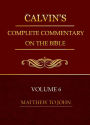 Calvin's Complete Commentary, Volume 6