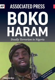 Title: Boko Haram - Deadly Terrorism in Nigeria, Author: Associated Press