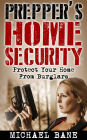 Preppers Home Security: Protect Your Home From Burglars