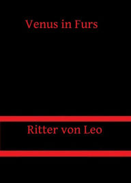 Title: Venus in Furs by Ritter von Leo, Author: ritter von leo