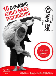 Title: 10 Dynamic Koshi Nage Techniques, Author: Attila Pivony